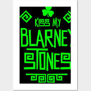 Kiss My Blarney Stones Posters and Art